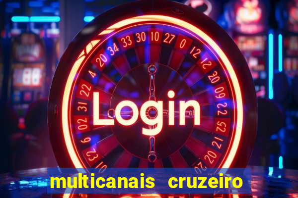 multicanais cruzeiro ao vivo